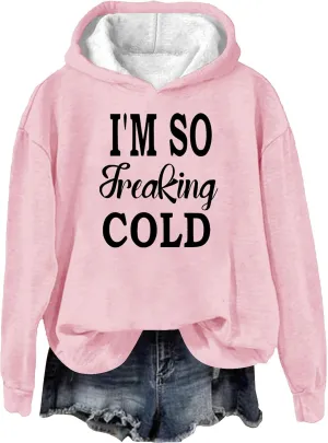 Binmer I'm So Freaking Cold Funny Graphic Sweatshirts Women Oversized Long Sleeve Pullover Tops Casual Y2K Hoodies Shirts