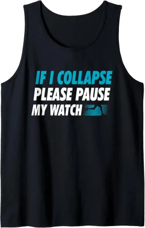 If I Collapse Please Pause My Watch Running Marathon Runner Tank Top