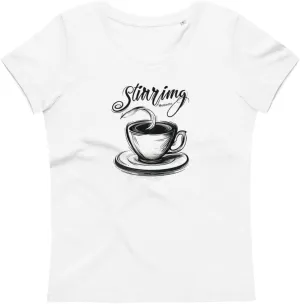 Stirring Moments Coffee T-Shirt - Womens Fitted Eco Tee, Stylish Barista Top, Soft Organic Cotton, Casual Coffee Lover Shirt