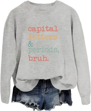 Teacher Sweatshirt for Women - Funny Teacher Life Shirt - Long Sleeve Pullover Top