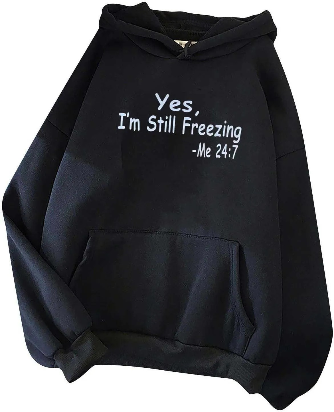 Yes, I'm Still Freezing Me 24:7 Hoodies for Women Drop Shoulder Oversized Sweatshirts Long Sleeve Casual Pullover